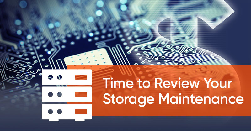 Time to Review Your Storage Maintenance