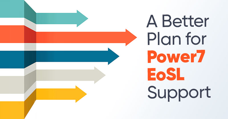 A Better Plan for Power7 EoSL Support