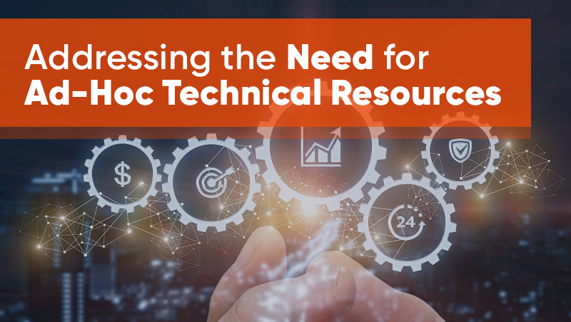 Addressing the Need for Ad-Hoc Technical Resources