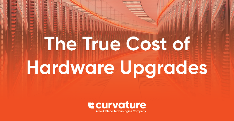 Blog: The True Cost of Hardware Upgrades