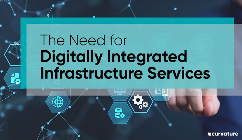 The Need for Digitally Integrated Infrastructure Services
