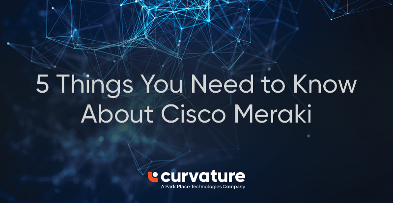 5 Things to Know About Cisco Meraki