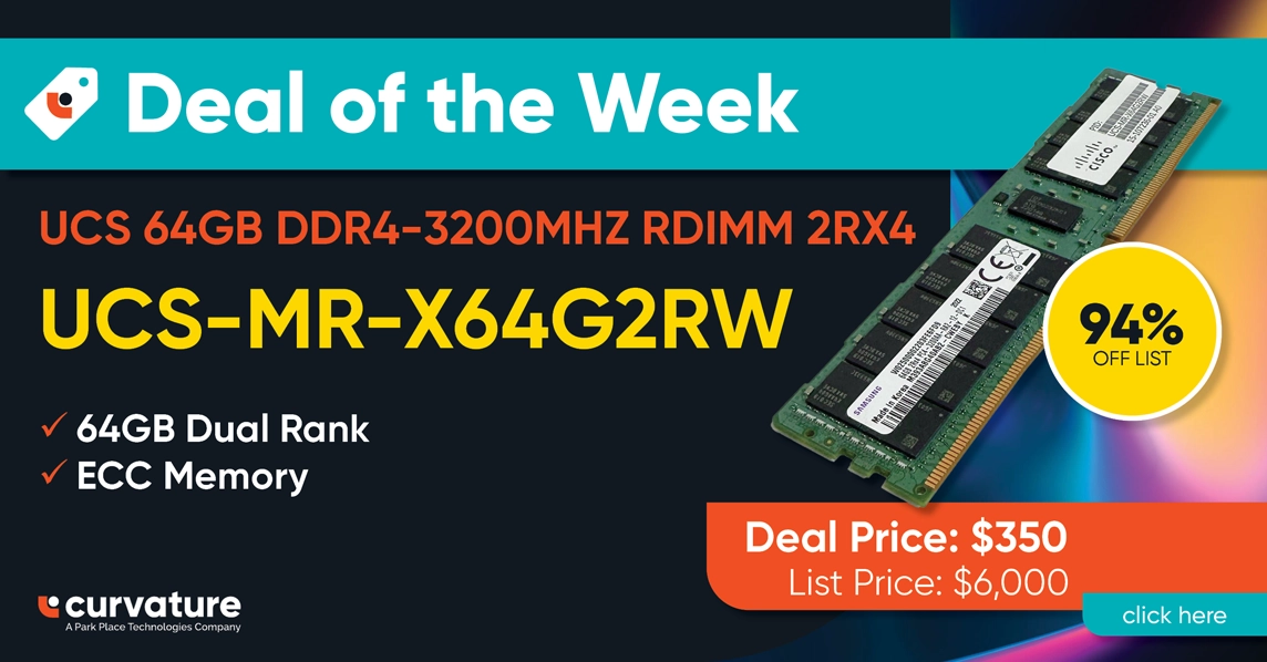 Deal of the Week - 2/19 - UCS-MR-X64G2RW